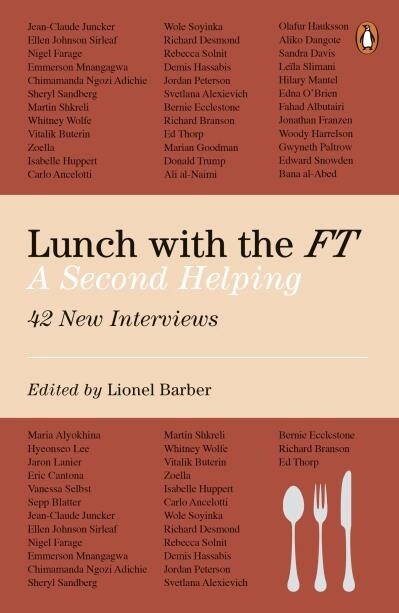 Lunch with the FT by Lionel Barber