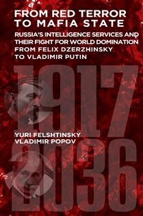 From Red Terror to Mafia State by  Yuri Felshtinsky