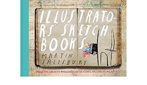 Illustrators&#39; Sketchbooks  by Martin Salisbury