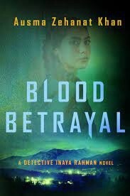 Blood Betrayal by Ausma Zehanat Khan