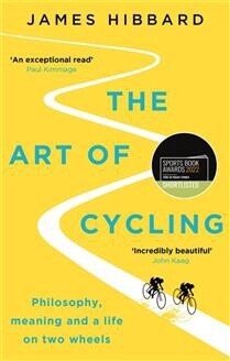 The Art of Cycling by  James Hibbard