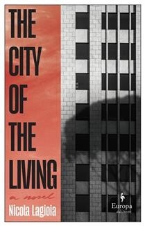 The City of the Living by Nicola Lagioia