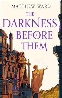 The Darkness Before Them by  Matthew Ward