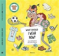 What Should I Wear Now? by  Jana Sedlackova