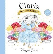 Claris Loves the Rainbow by Megan Hess
