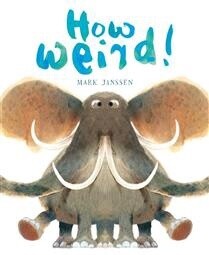 How Weird! by Mark Janssen