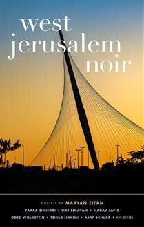 West Jerusalem Noir by  Maayan Eitan