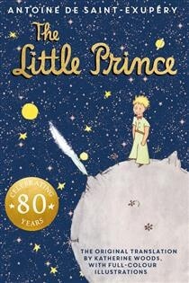 The Little Prince by  Antoine de Saint-Exupery
