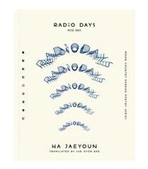 Radio Days by Ha Jaeyoun