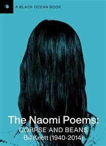 The Naomi Poems by  Bill Knott