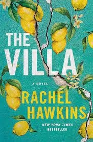 The Villa A Novel by Rachel Hawkins