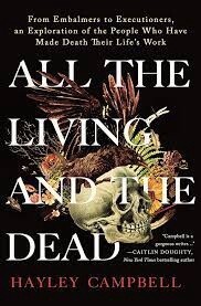 All the Living and the Dead  by Hayley Campbell