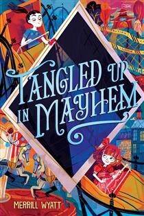 Tangled Up in Mayhem by Merrill Wyatt