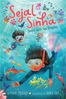 Sejal Sinha Swims with Sea Dragons by Maya Prasad