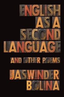 English as a Second Language and Other Poems by  Jaswinder Bolina