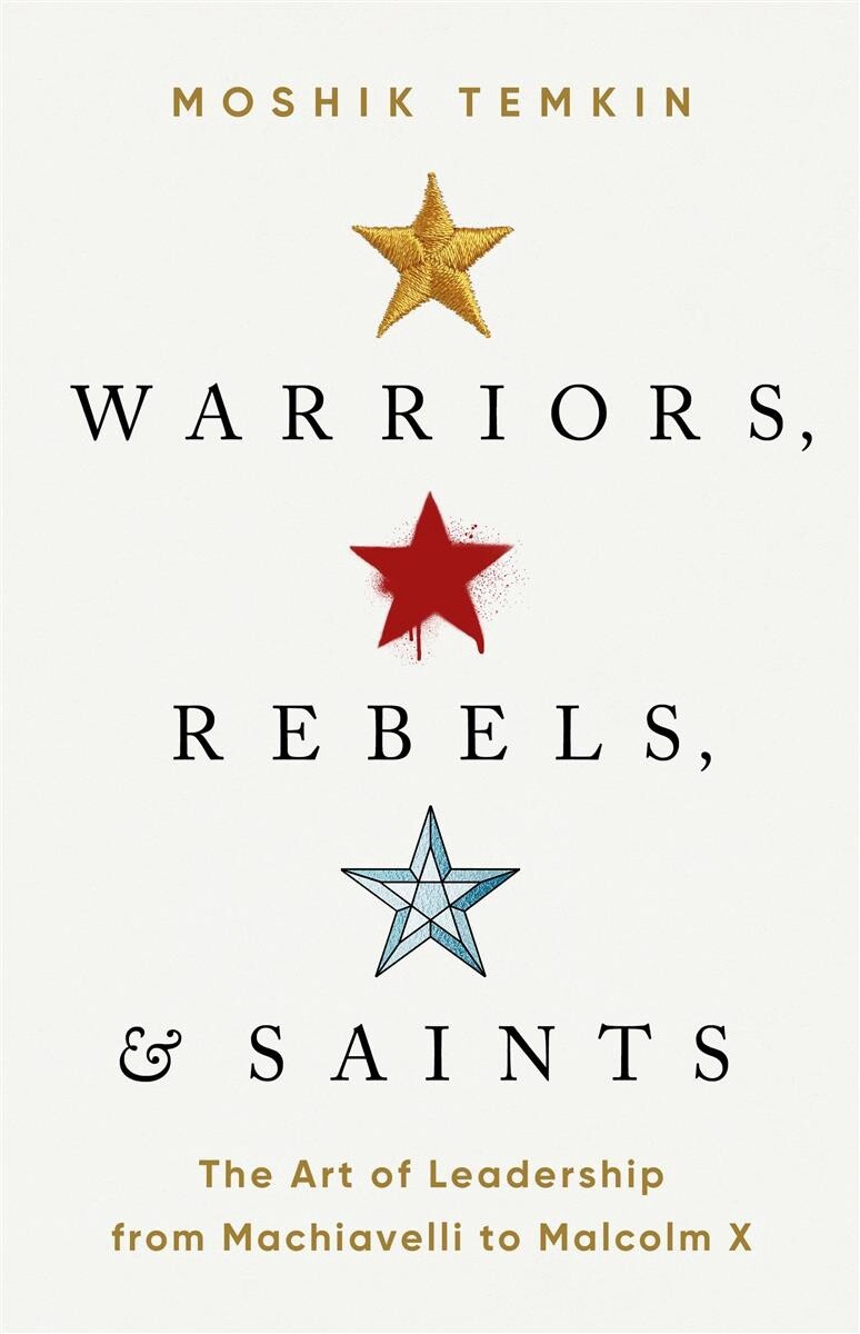 Warriors, Rebels, and Saints  by Moshik Temkin