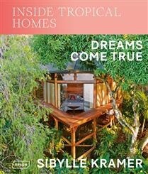 Inside Tropical Homes by  Sibylle Kramer