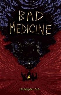 Bad Medicine by  Christopher Twin