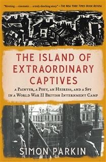 The Island of Extraordinary Captives  by  Simon Parkin