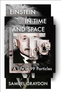 Einstein in Time and Space by  Samuel Graydon