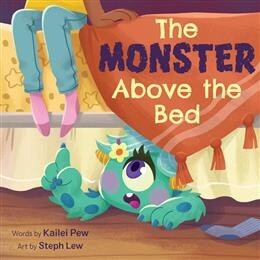 The Monster Above the Bed by Kailei Pew