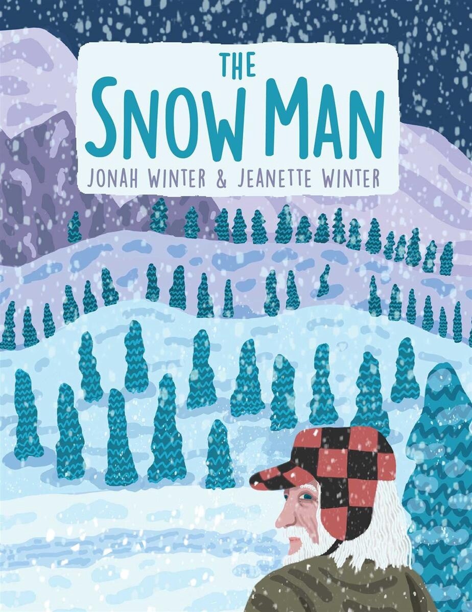 The Snow Man by Jonah Winter