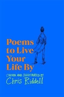 Poems to Live Your Life by Chris Riddell