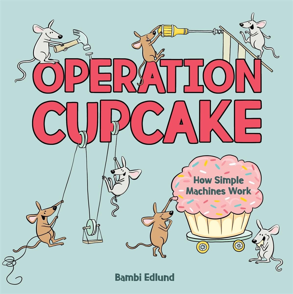 Operation Cupcake by  Bambi Edlund