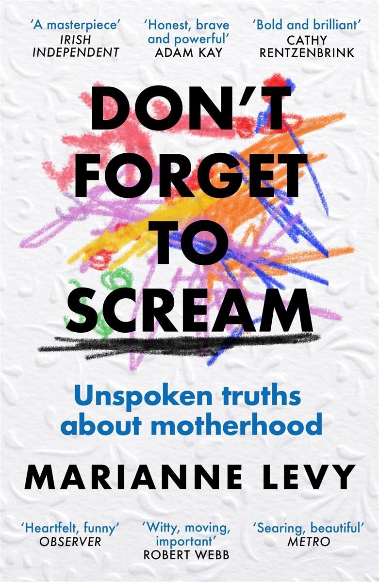 Don&#39;t Forget to Scream  by Marianne Levy