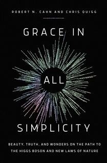 Grace in All Simplicity by Robert N. Cahn, Chris Quigg