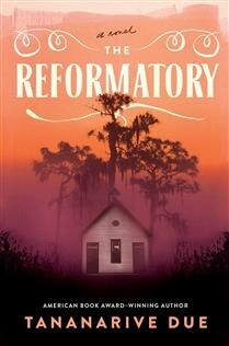The Reformatory by  Tananarive Due
