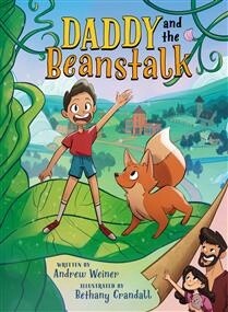 Daddy and the Beanstalk by Andrew Weiner