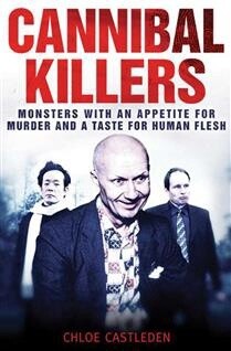 Cannibal Killers by  Chloe Castleden