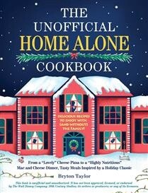 The Unofficial Home Alone Cookbook by Bryton Taylor