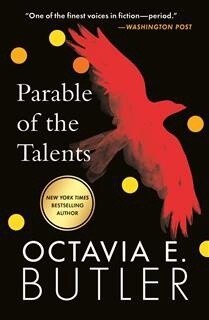 Parable of the Talents by Octavia E. Butler