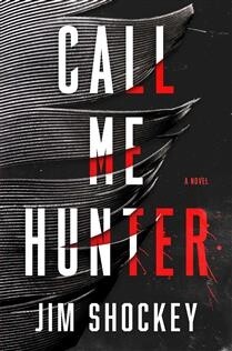 Call Me Hunter by Jim Shockey