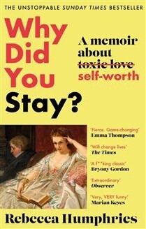 Why Did You Stay? by Rebecca Humphries