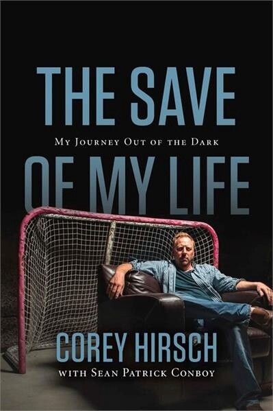 The Save of My Life by Corey Hirsch