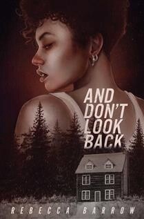 And Don&#39;t Look Back by  Rebecca Barrow