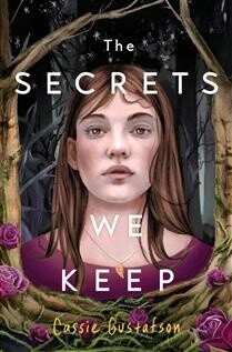 The Secrets We Keep by  Cassie Gustafson