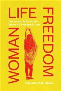 Woman Life Freedom by Halasa Malu