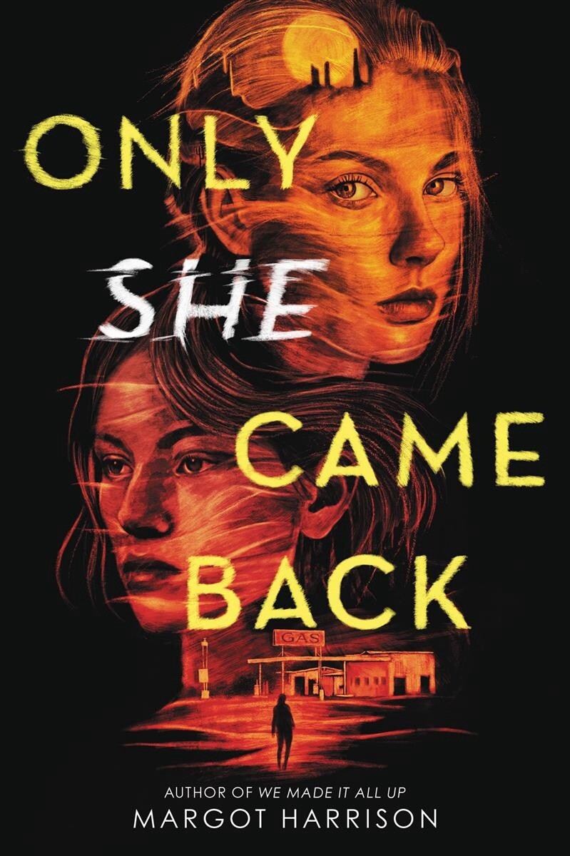 Only She Came Back by  Margot Harrison