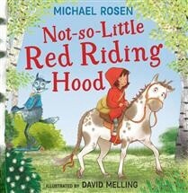 Not So Little Red Riding Hood by  Michael Rosen