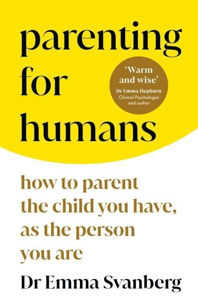 Parenting for Humans by Emma Svanberg