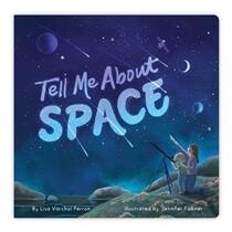 Tell Me About Space by Lisa Varchol Perron