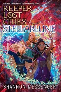 Stellarlune (Keeper of the Lost Cities #9) by Shannon Messenger
