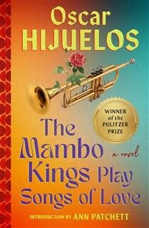 Mambo Kings Play Songs of Love by  Oscar Hijuelos