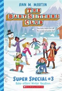 Baby-Sitters&#39; Winter Vacation (The Baby-Sitters Club: Super Special #3) by  Ann M. Martin