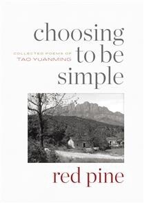 Choosing to Be Simple by Tao Yuanming