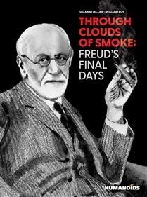 Through Clouds of Smoke: Freud&#39;s Final Days by Suzanne Leclair